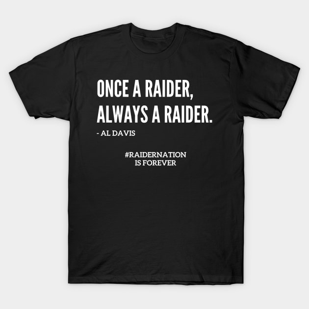 Famous Al Davis Raider Quote T-Shirt by capognad